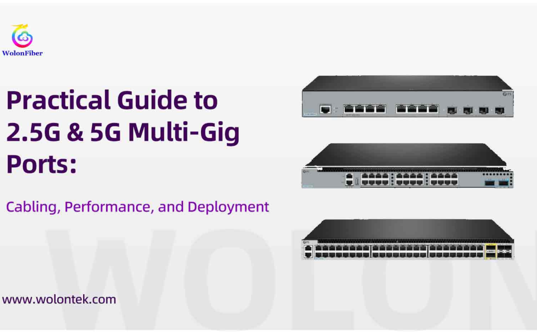 Practical Guide to 2.5G & 5G Multi-Gig Ports: Cabling, Performance, and Deployment