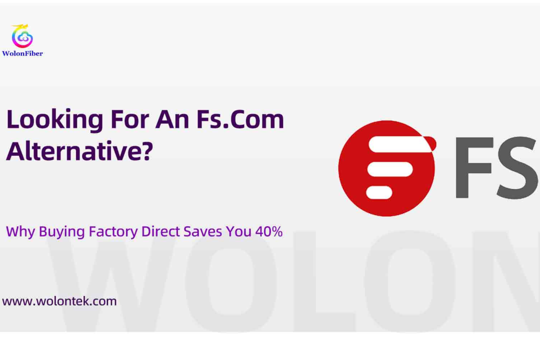 Looking For An Fs.Com Alternative? Why Buying Factory Direct Saves You 40%