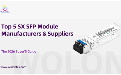Top 5 SX SFP Module Manufacturers & Suppliers: The 2026 Buyer’S Guide