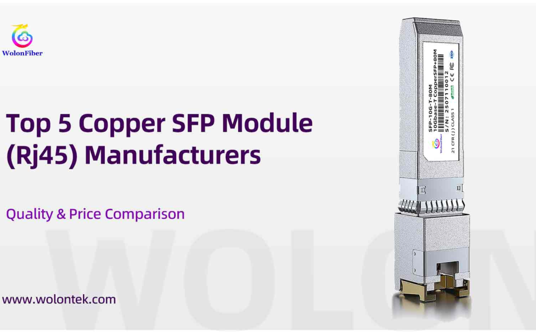 Top 5 Copper SFP Module (Rj45) Manufacturers: Quality & Price Comparison