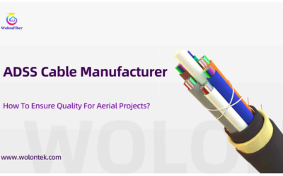 Adss Cable Manufacturer: How To Ensure Quality For Aerial Projects?