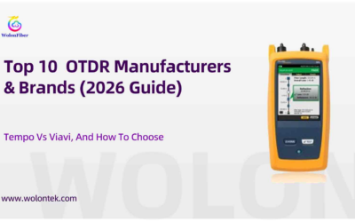 Top 10 OTDR Manufacturers & Brands (2026 Guide): Tempo Vs Viavi, And How To Choose