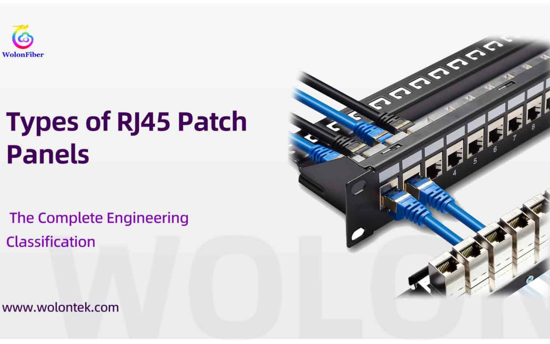Types of RJ45 Patch Panels: The Complete Engineering Classification