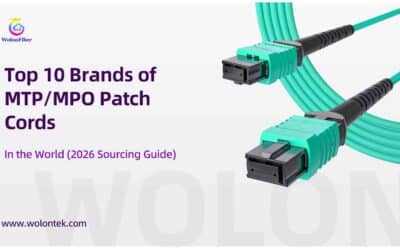 Top 10 Brands of MTP/MPO Patch Cords in the World (2026 Sourcing Guide)