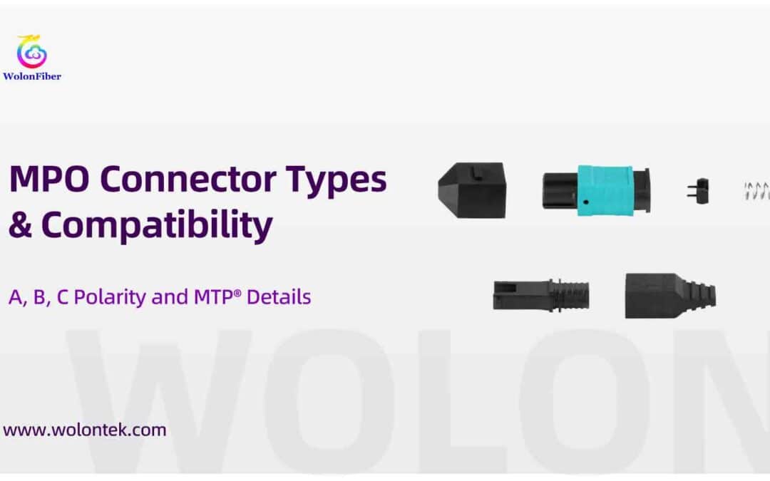 MPO Connector Types & Compatibility: A, B, C Polarity and MTP® Details
